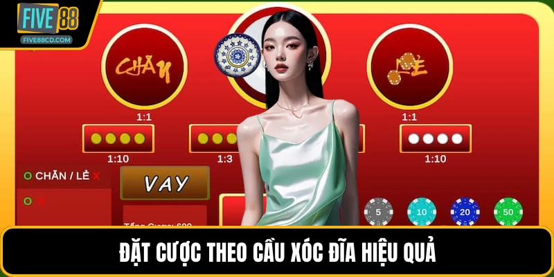Đặt cược theo cầu xóc đĩa hiệu quả