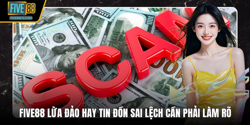 Five88 Lừa Đảo