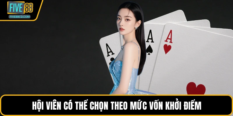 Hội viên có thể chọn theo mức vốn khởi điểm