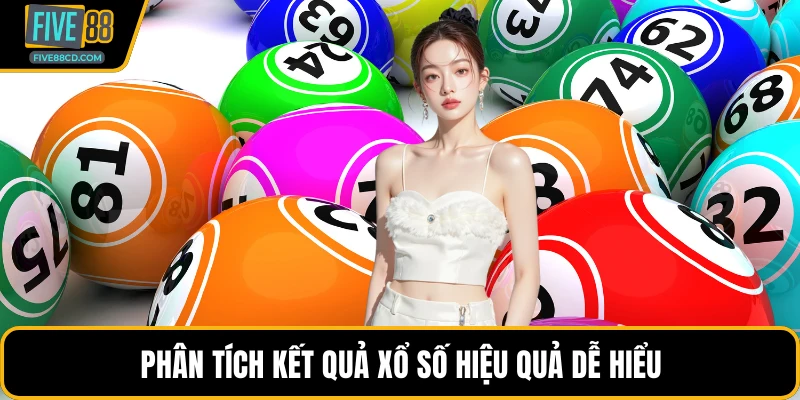 Phân tích kết quả xổ số hiệu quả dễ hiểu