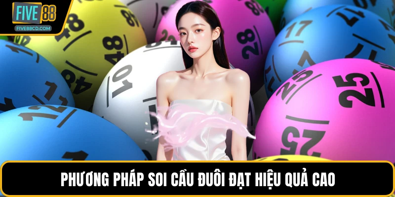 Phương pháp soi cầu đuôi đạt hiệu quả cao