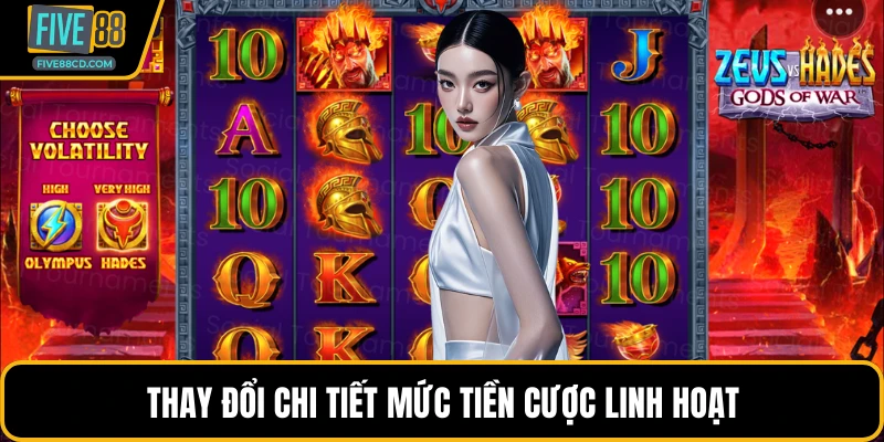 Thay đổi chi tiết mức tiền cược linh hoạt