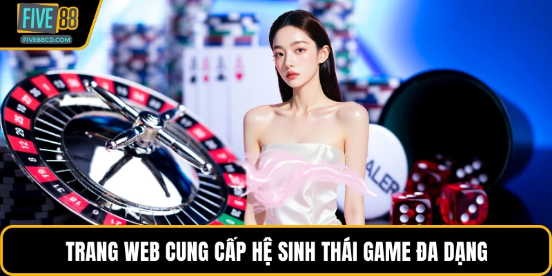 Trang web cung cấp hệ sinh thái game đa dạng