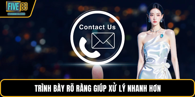 Trình bày rõ ràng giúp xử lý nhanh hơn