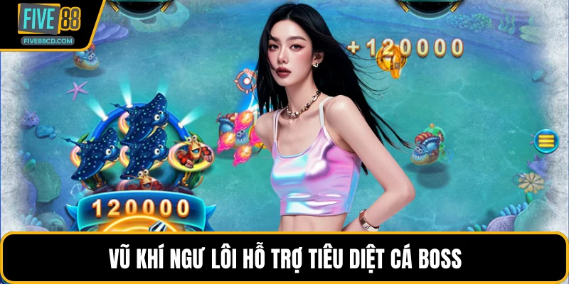Vũ khí ngư lôi hỗ trợ tiêu diệt cá boss